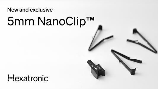 New and exclusive 5mm NanoClip™